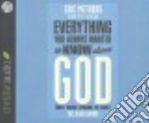 Everything You Always Wanted to Know About God (but Were Afraid to Ask) (CD Audiobook) libro in lingua di Metaxas Eric, Ochlan P. J. (NRT)