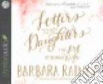 Letters to My Daughters (CD Audiobook) libro in lingua di Rainey Barbara, Mcnamara Nan (NRT)