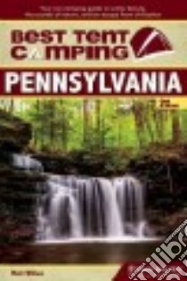 Best Tent Camping Pennsylvania libro in lingua di Willen Matt