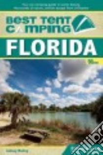 Best Tent Camping Florida libro in lingua di Molloy Johnny