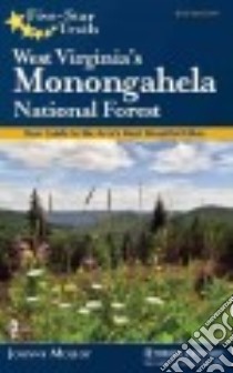 Five-star Trails West Virginia's Monongahela National Forest libro in lingua di Molloy Johnny