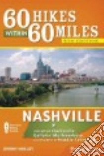 60 Hikes Within 60 Miles Nashville libro in lingua di Molloy Johnny
