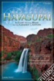 Exploring Havasupai libro in lingua di Witt Greg