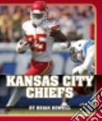Kansas City Chiefs libro in lingua di Howell Brian