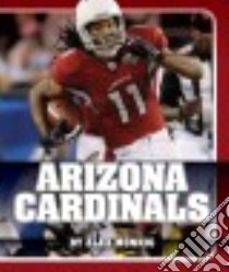 Arizona Cardinals libro in lingua di Monnig Alex
