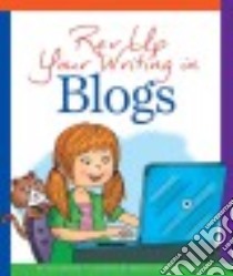 Rev Up Your Writing in Blogs libro in lingua di Owings Lisa, Gallagher-Cole Mernie (ILT)