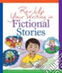 Rev Up Your Writing in Fictional Stories libro in lingua di Pearson Yvonne, Gallagher-Cole Mernie (ILT)