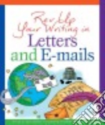 Rev Up Your Writing in Letters and E-mails libro in lingua di Simons Lisa M. Bolt, Gallagher-Cole Mernie (ILT)