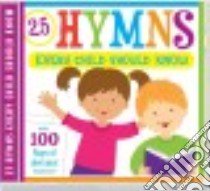 25 Hymns Every Child Should Know libro in lingua di Twin Sisters (COR)