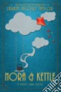Nora & Kettle libro in lingua di Taylor Lauren Nicolle