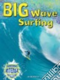 Big Wave Surfing libro in lingua di Bailey Diane