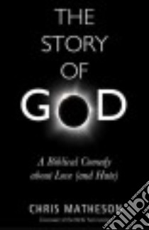 The Story of God libro in lingua di Matheson Chris
