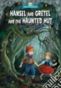 Hansel and Gretel and the Haunted Hut libro in lingua di Blevins Wiley, Cox Steve (ILT)
