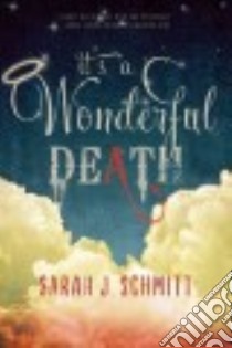 It's a Wonderful Death libro in lingua di Schmitt Sarah J.