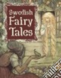 Swedish Fairy Tales libro in lingua di Lundbergh Holger (TRN), Bauer John (ILT)