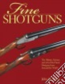 Fine Shotguns libro in lingua di Taylor John M.
