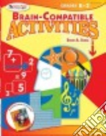 Brain-Compatible Activities, Grades K-2 libro in lingua di Sousa David A.
