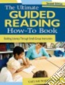 The Ultimate Guided Reading How-To Book libro in lingua di Saunders-Smith Gail