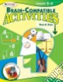 Brain-compatible Activities, Grades 3-5 libro in lingua di Sousa David A.