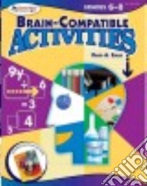 Brain-compatible Activities, Grades 6-8 libro in lingua di Sousa David A.