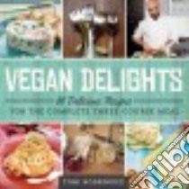 Vegan Delights libro in lingua di Rodriguez Toni