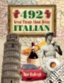 492 Great Things About Being Italian libro in lingua di Hadleigh Boze