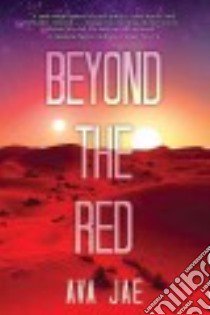 Beyond the Red libro in lingua di Jae Ava