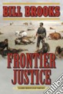 Frontier Justice libro in lingua di Brooks Bill