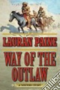 Way of the Outlaw libro in lingua di Paine Lauran