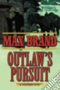 Outlaw's Pursuit libro in lingua di Brand Max