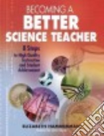 Becoming a Better Science Teacher libro in lingua di Hammerman Elizabeth, Youngs Dave (FRW)