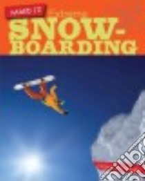 Extreme Snowboarding libro in lingua di Loh-hagan Virginia