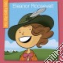 Eleanor Roosevelt libro in lingua di Haldy Emma E., Bane Jeff (ILT)