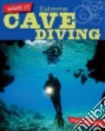 Extreme Cave Diving libro in lingua di Loh-hagan Virginia