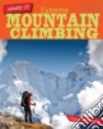 Extreme Mountain Climbing libro in lingua di Loh-hagan Virginia