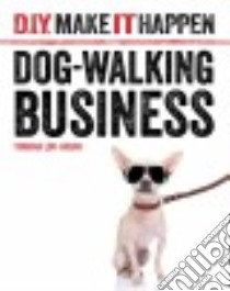 Dog-walking Business libro in lingua di Loh-hagan Virginia