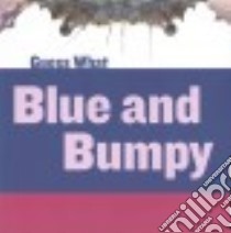 Blue and Bumpy libro in lingua di Macheske Felicia