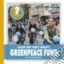 Greenpeace Fund libro in lingua di Marsico Katie
