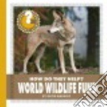 World Wildlife Fund libro in lingua di Marsico Katie