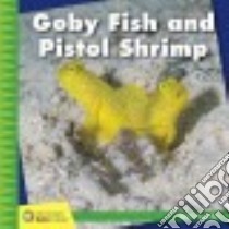 Goby Fish and Pistol Shrimp libro in lingua di Cunningham Kevin