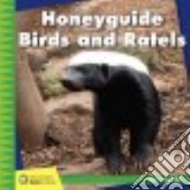 Honeyguide Birds and Ratels libro in lingua di Cunningham Kevin