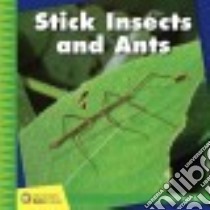 Stick Insects and Ants libro in lingua di Cunningham Kevin