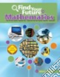 Find Your Future in Mathematics libro in lingua di Gunzenhauser Kelly