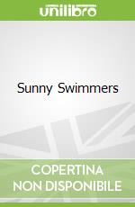 Sunny Swimmers libro in lingua di Macheske Felicia