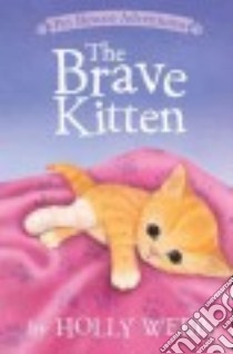 The Brave Kitten libro in lingua di Webb Holly, Williams Sophy (ILT)