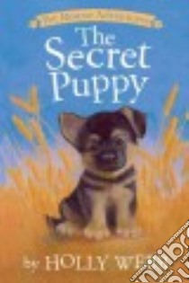 The Secret Puppy libro in lingua di Webb Holly, Williams Sophy (ILT)