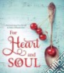 For Heart and Soul libro in lingua di Johnson Lucile, Pinegar Ed J., Robinson Jodie Marie, Whittingham Kyle, Muhlestein Kerry