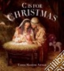C Is for Christmas libro in lingua di Arenaz Tonya Skousen