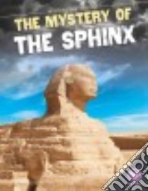 Mystery of the Sphinx libro in lingua di Kenney Karen Latchana