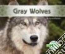 Gray Wolves libro in lingua di Hansen Grace